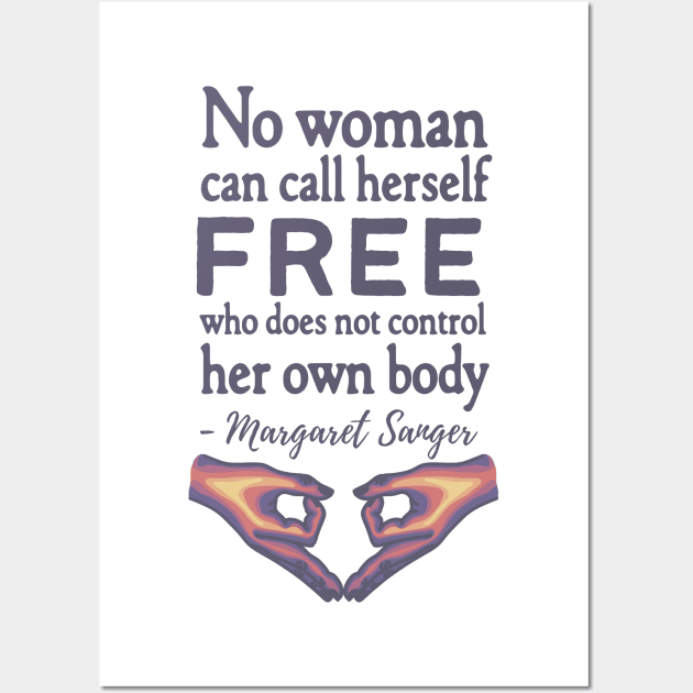 Margaret Sanger Quote Wall Art by Slightly Unhinged